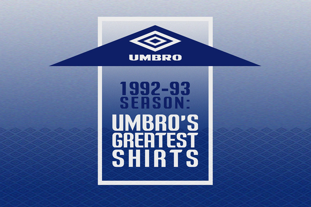1992-93 SEASON: UMBRO'S GREATEST SHIRTS